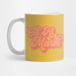 Oh, Hi Mark Mug